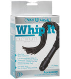 Vac-U-Lock Platinum Edition Whip It