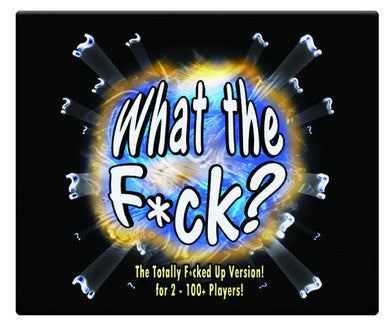 What the F*ck? Totally F*cked Up Version